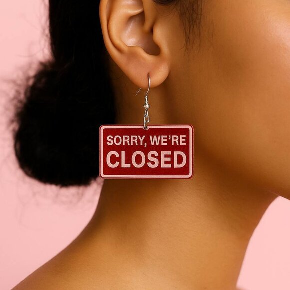 Sorry We’re Closed Earrings | Funny Sign Statement Jewelry - Picture 2 of 4